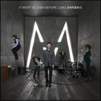 Cover of 'It Won't Be Soon Before Long' - Maroon 5